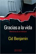 Gracias A La Vida - Memorias De Um Militante