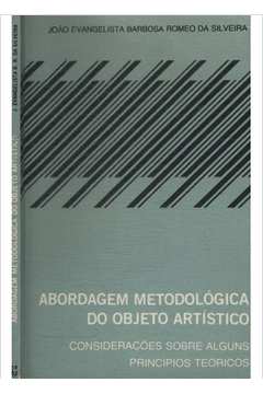 Abordagem Metodológica do Objeto Artístico - Considerações Sobre Alguns Princípios Teóricos