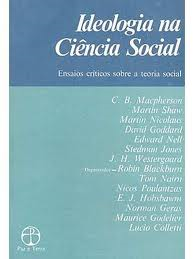 Ideologia Na Ciencia Social - Ensaios Criticos Sobre A Teoria Social