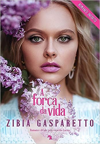 A Força Da Vida Pelo Espirito Lucius
