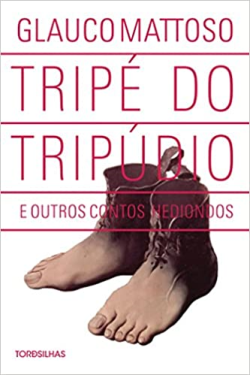 Tripe Do Tripudio E Outros Contos Hediondos