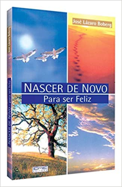 Nascer De Novo Para Ser Feliz