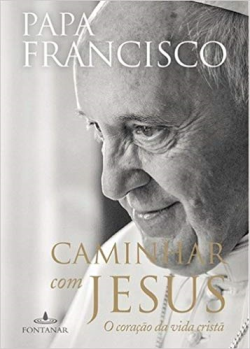 Caminhar Com Jesus - O Coracao Da Vida Crista