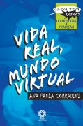 Vida Real, Mundo Virtual