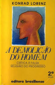 A Demolicao Do Homem - Critica A Falsa Religiao Do Progresso
