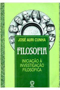 Filosofia Iniciacao A Investigacao Filosofica