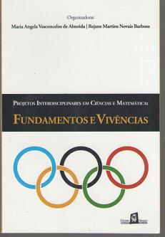 Fundamentos E Vivencias - Projetos Interdisciplinares Em Ciecias E Matematica