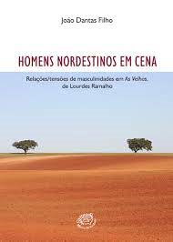 Homens Nordestinos Em Cena