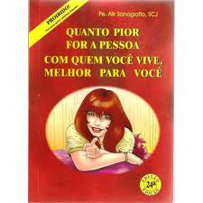 Quanto Pior For A Pessoa Com Quem Voce Vive Melhor Para Voce