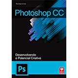 Photoshop Cc - Desenvolvendo O Potencial Criativo