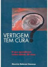 Vertigem Tem Cura - O Que Aprendemos Nestes Ultimos 30 Anos
