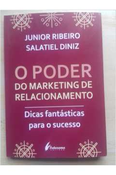 O Poder Do Marketing De Relacionamento - Dicas Fantasticas Para O Sucesso