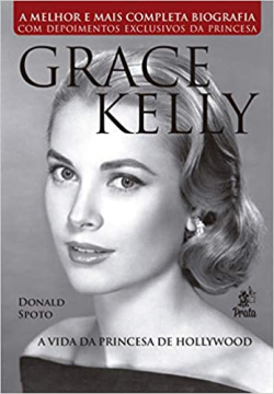 Grace Kelly - A Vida Da Princesa De Hollywood