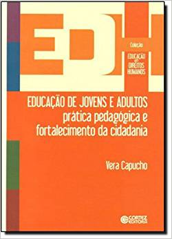 Educacao De Jovens E Adultos - pratica pedagogica e fortalecimento da cidadania