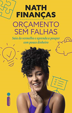 Orçamento Sem Falhas - Saia Do Vermelho E Aprenda A Poupar Com Pouco Dinheiro