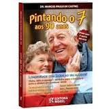 Pintando O 7 Aos 90 Anos