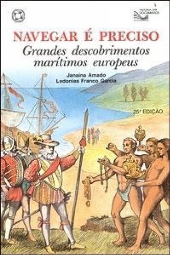 Navegar E Preciso - Grandes Descobrimentos Maritmos Europeus