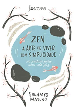 Zen - A Arte De Viver Com Simplicidade