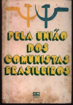 Pela Uniao Dos Comunistas Brasileiros