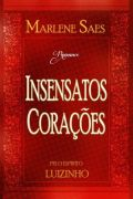 Insensatos Coracoes - Pelo Espirito Luizinho