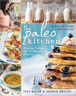 The Paleo Kitchen - Finding Primal Joy In Modern Cooking