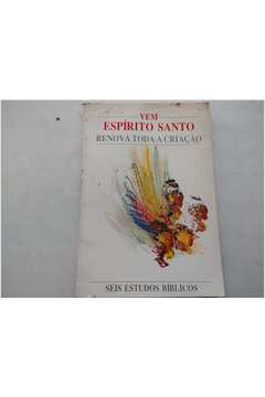 Vem Espirito Santo Renova Toda A Criacao