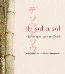 De Sol A Sol O Japao Que Nasce No Brasil Os Nisseis Sua Tradicao E Integracao 02 Vols