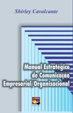 Manual Estrategico De Comunicacao Empresarial - Organizacional - Autografado