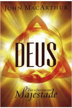 Deus - Face A Face Com A Sua Majestade