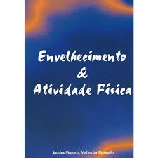 Envelhecimento E Atividade Fisica