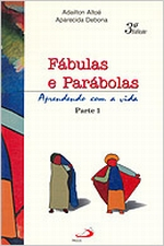 Fabulas E Parabolas - Aprendendo Com A Vida - Parte 1