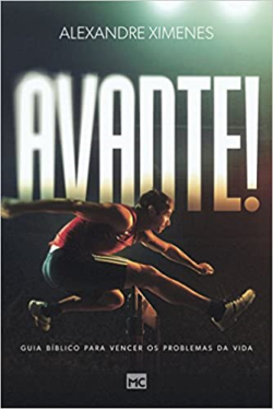 Avante - Guia Biblico Para Vencer Os Problemas Da Vida