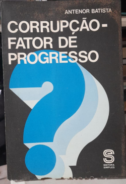 Corrupcao - Fator De Progresso