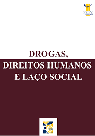 Drogas, Direitos Humanos E Laco Social