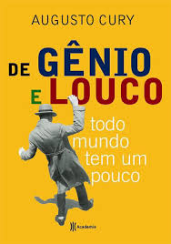 De Genio E Louco Todo Mundo Tem Um Pouco