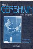 Gershwin Uma Biografia