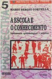 A Escola e o Conhecimento