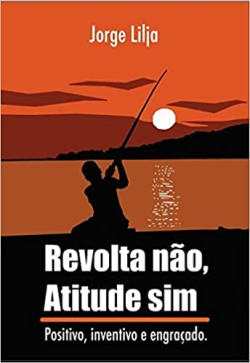 Revolta Nao, Atitude Sim