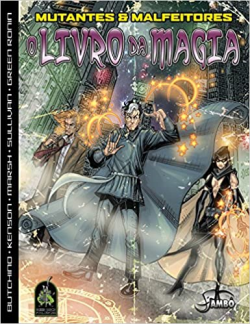 Mutantes E Malfeitores - O Livro Da Magia