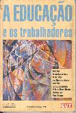 Educacao E Os Trabalhadores, A