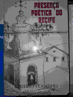 Presenca Poetica Do Recife - Antologia Critica