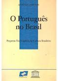 O Portugues No Brasil - Pequena Enciclopedia Da Cultura Brasileira