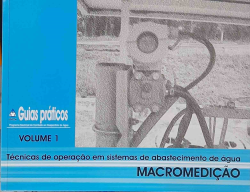 Guias Praticos Tecnicas De Operacao Em Sistemas De Abstecimento De Agua V. 01 - Macromedicao