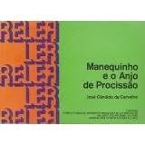 Manequinho E O Anjo De Procissao