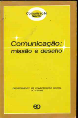 Comunicacao: Missao E Desafio