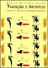 Tradicao E Artificio - Iberismo E Barroco Na Formacao Americana