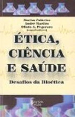 Etica Ciencia E Saude - Desafios Da Bioetica