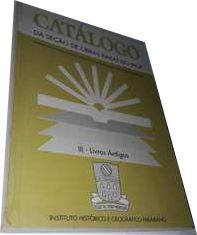 Catalogo Da Secao De Obras Raras Do Ihgp Iii Livro Antigos