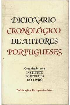 Dicionario Cronologico De Autores Portugueses - V. 01