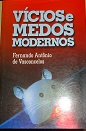 Vicios E Medos Modernos